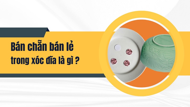 Quy tắc chơi bán chẵn bán lẻ trong xóc đĩa là gì? 9 Quy tắc chơi bán chẵn bán lẻ trong xóc đĩa là gì? 8