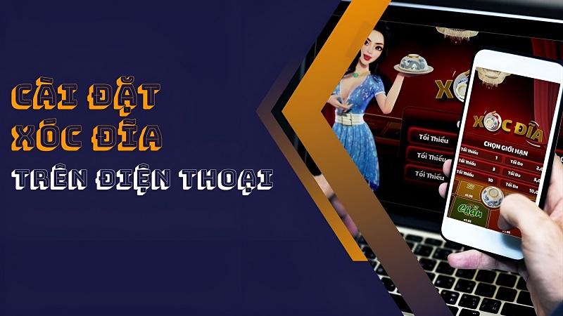 Hướng dẫn tải và cài đặt xóc đĩa trên điện thoại nhanh nhất 11 Hướng dẫn tải và cài đặt xóc đĩa trên điện thoại