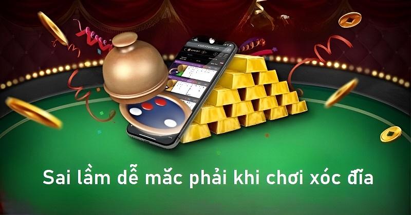Chia sẻ những sai lầm dễ mắc phải khi chơi xóc đĩa 23