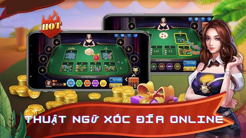 Thuật ngữ xóc đĩa online cơ bản, dễ nhớ cho người mới 6 Khái niệm thuật ngữ xóc đĩa